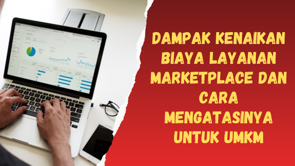 dampak kenaikan biaya layanan marketplace